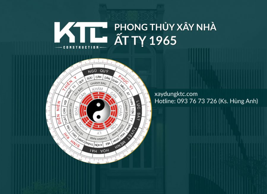 Phong thủy hướng nhà tuổi Ất Tỵ 1965 người Nam và Nữ - Xây Dựng KTC
